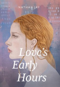 portada Love's Early Hours (en Inglés)