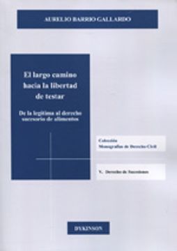 portada El Largo Camino Hacia La Libertad De Testar (Colección Monografías de Derecho Civil. V. Derecho de Sucesiones)