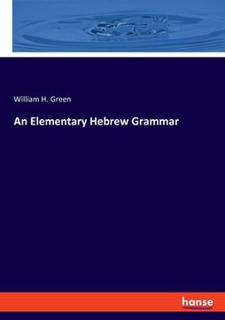portada An Elementary Hebrew Grammar (en Inglés)