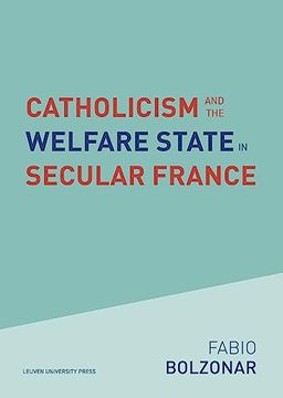 portada Catholicism and the Welfare State in Secular France (en Inglés)