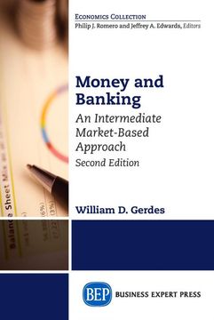 portada Money and Banking, Second Edition: An Intermediate Market-Based Approach (en Inglés)