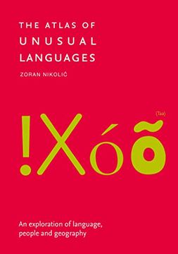 portada The Atlas of Unusual Languages: Discover Intriguing Linguistic Oddities and Language Islands (en Inglés)