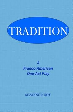 portada Tradition: A Franco-American One-Act Play (en Inglés)