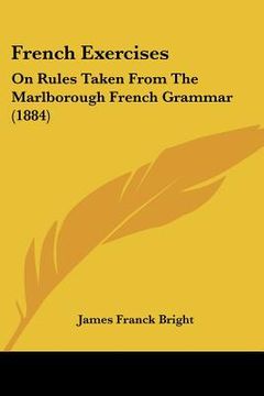 portada french exercises: on rules taken from the marlborough french grammar (1884) (en Inglés)