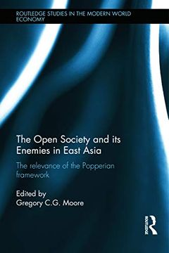 portada The Open Society and its Enemies in East Asia: The Relevance of the Popperian Framework (Routledge Studies in the Modern World Economy) (in English)