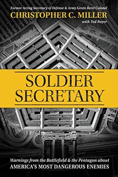 portada Soldier Secretary: Warnings From the Battlefield & the Pentagon About America's Most Dangerous Enemies (en Inglés)