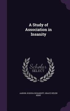 portada A Study of Association in Insanity (en Inglés)