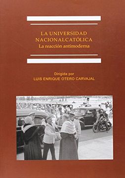 portada Universidad Nacional Católica,La (Colección Historia de las Universidades)