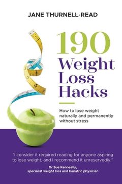 portada 190 Weight Loss Hacks: How to lose weight naturally and permanently without stress