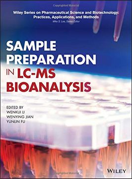 portada Sample Preparation in Lc-Ms Bioanalysis (Wiley Series on Pharmaceutical Science and Biotechnology: Practices, Applications and Methods) (en Inglés)
