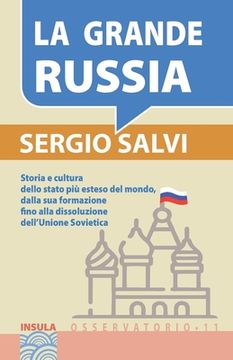 portada La Grande Russia: Storia e cultura dello stato più grande del mondo, fino alla dissoluzione dell'URSS