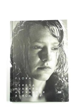 portada Flora: Teresa Hubbard / Alexander Birchler (en Inglés)