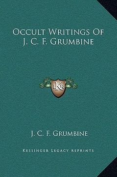 portada occult writings of j. c. f. grumbine (en Inglés)