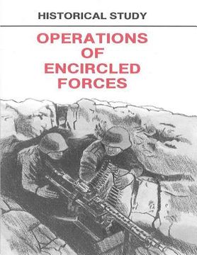 portada Historical Study Operations of Encricled Forces: Operations of Encircled Forces: German Experience in Russia (en Inglés)