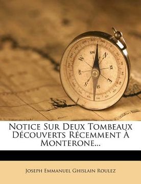 portada Notice Sur Deux Tombeaux Découverts Récemment À Monterone... (in French)