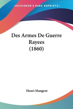 portada Des Armes De Guerre Rayees (1860) (en Francés)
