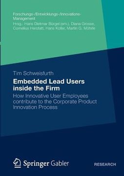 portada embedded lead users inside the firm: how innovative user employees contribute to the corporate product innovation process (en Inglés)