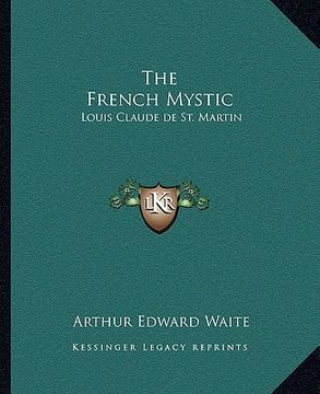 portada the french mystic: louis claude de st. martin (en Inglés)