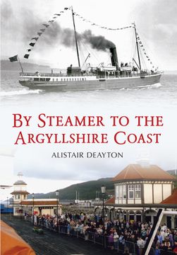 portada By Steamer to the Argyllshire Coast (en Inglés)