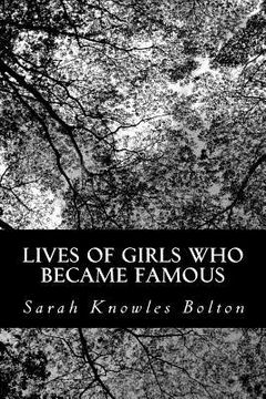 portada Lives of Girls Who Became Famous (in English)