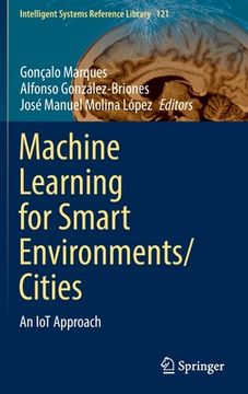 portada Machine Learning for Smart Environments/Cities: An Iot Approach (en Inglés)