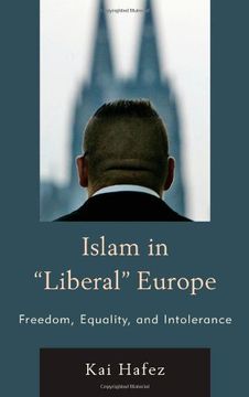 portada Islam in Liberal Europe: Freedom, Equality, and Intolerance
