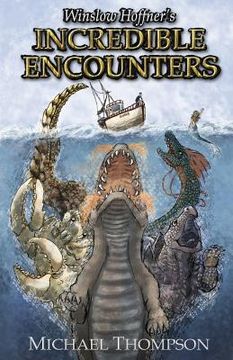 portada Winslow Hoffner's Incredible Encounters (en Inglés)