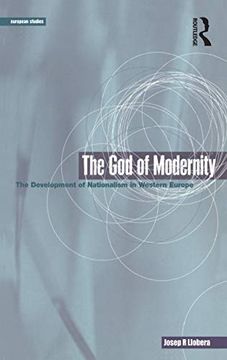 portada The god of Modernity: The Development of Nationalism in Western Europe (Berg European Studies Series) (en Inglés)