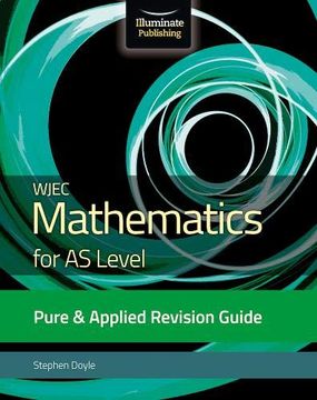 portada Wjec Mathematics for as Level Pure & Applied: Revision Guide (in English)