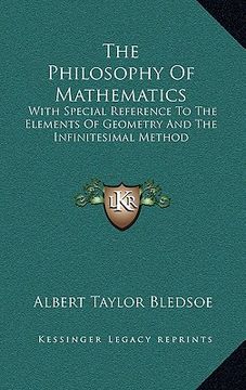 portada the philosophy of mathematics: with special reference to the elements of geometry and the infinitesimal method (en Inglés)