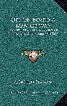 portada life on board a man-of-war: including a full account of the battle of navarino (1829) (en Inglés)