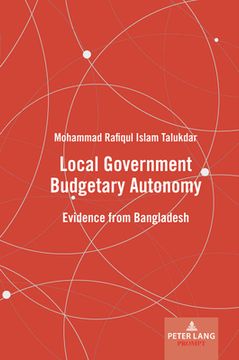 portada Local Government Budgetary Autonomy; Evidence from Bangladesh (en Inglés)