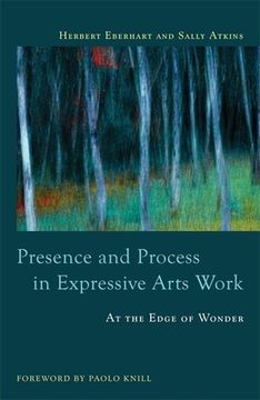 portada Presence and Process in Expressive Arts Work: At the Edge of Wonder (in English)