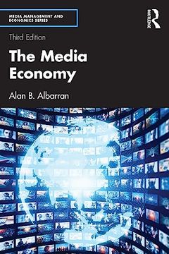 portada The Media Economy (Media Management and Economics Series) (en Inglés)