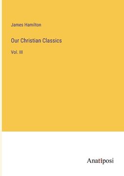 portada Our Christian Classics: Vol. III (in English)