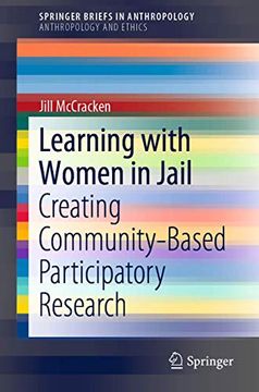 portada Learning With Women in Jail: Creating Community-Based Participatory Research (Springerbriefs in Anthropology) (en Inglés)