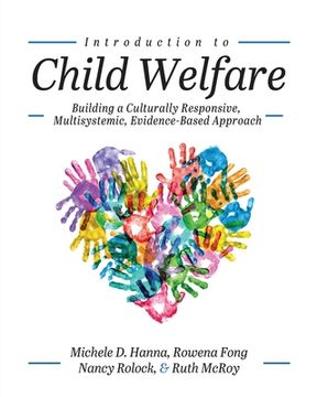 portada Introduction to Child Welfare: Building a Culturally Responsive, Multisystemic, Evidence-Based Approach