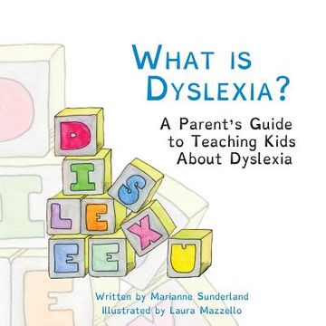 portada What is Dyslexia?: A Parent's Guide to Teaching Kids About Dyslexia (in English)