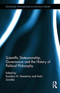 portada Scientific Statesmanship, Governance and the History of Political Philosophy (Routledge Innovations in Political Theory) (en Inglés)