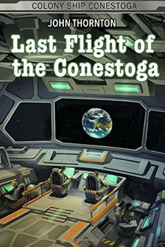 portada Last Flight of the Conestoga: Volume 8 (The Colony Ship Conestoga)