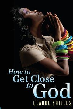 portada How to get close to God (in English)