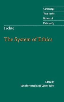 portada Fichte: The System of Ethics Hardback (Cambridge Texts in the History of Philosophy) 
