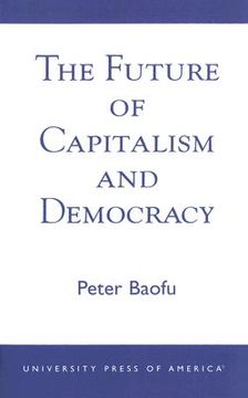 portada the future of capitalism and democracy (en Inglés)