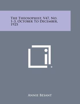 portada The Theosophist, V47, No. 1-3, October to December, 1925