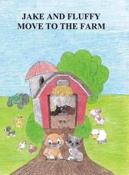 portada Jake and Fluffy Move to the Farm (en Inglés)