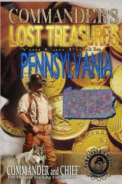 portada More Commander's Lost Treasures You Can Find In Pennsylvania: Follow the Clues and Find Your Fortunes!