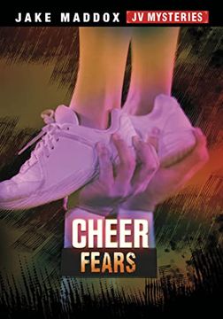 portada Cheer Fears (Jake Maddox jv Mysteries) (en Inglés)