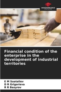 portada Financial condition of the enterprise in the development of industrial territories (in English)