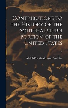 portada Contributions to the History of the South-western Portion of the United States; 2 (en Inglés)
