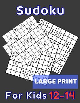 portada Sudoku for Kids 12-14 Large Print: 320 Sudoku Puzzles Medium and Hard for Kids Ages 12 13 14 With Solutions in the End. Cool Gift Idea for Birthday,. For Girls and Boys Activity Puzzle Lovers. (en Inglés)